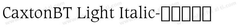 CaxtonBT Light Italic字体转换